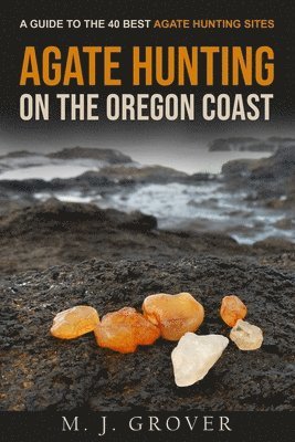 bokomslag Agate Hunting on the Oregon Coast