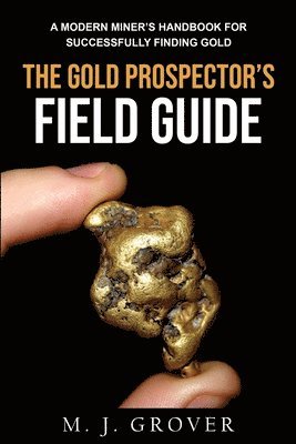 bokomslag The Gold Prospector's Field Guide