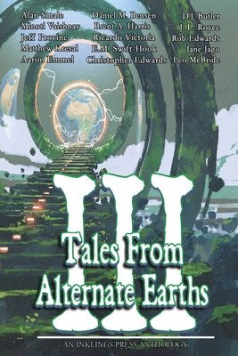 Alan Smale, Leo McBride - Tales From Alternate Earths Volume III, Häftad