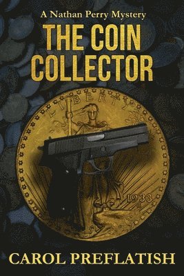 Carol Preflatish - The Coin Collector: A Nathan Perry Mystery, Häftad