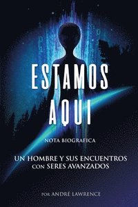 bokomslag Estamos Aqui - Nota Biografica