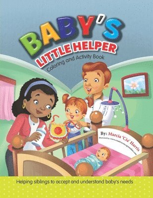 Baby's Little Helper: Coloring and Activity Book 1