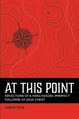 James H Evans, James H. Evans, H Evans, James - At This Point, Häftad