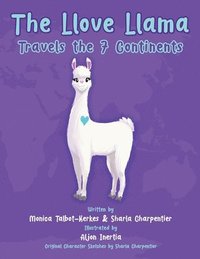 bokomslag The Llove Llama Travels the 7 Continents