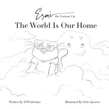 bokomslag Esmè the Curious Cat The World Is Our Home: Color Your Own Adventure: The