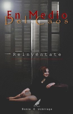 En Medio del Caos: Reinvéntate