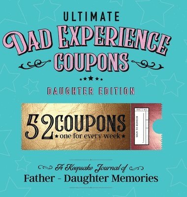 bokomslag Ultimate Dad Experience Coupons - Daughter Edition