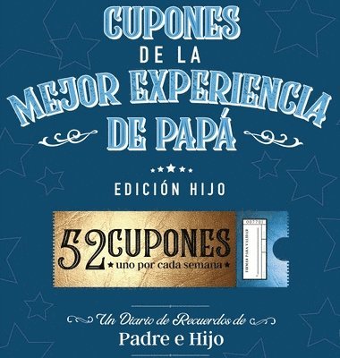 bokomslag Cupones De La Mejor Experiencia De Papá - Edición Hijo