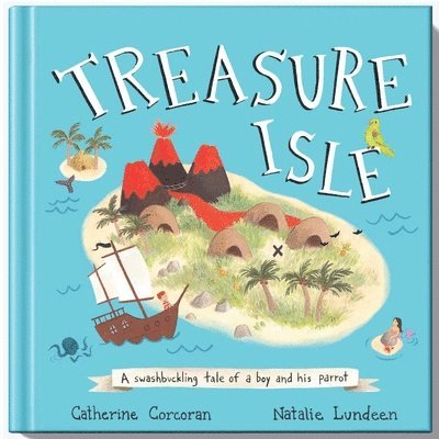 Treasure Isle: A Swashbuckling Tale of a Boy and His Parrot 1