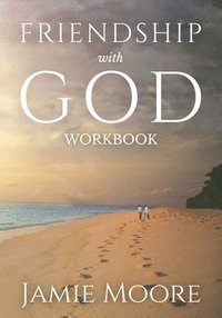 bokomslag Friendship with God Workbook