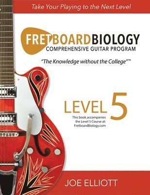 Joe Elliott - Fretboard Biology - Level 5, Häftad