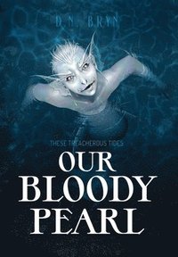 bokomslag Our Bloody Pearl
