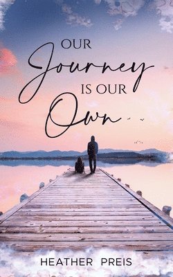 Our Journey Is Our Own 1