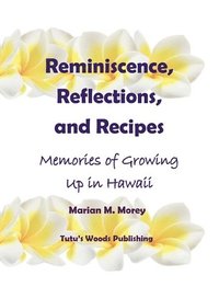 bokomslag Reminiscence, Reflections, and Recipes