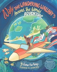 bokomslag Wally The Wandering Wallaby's Around The World Adventure