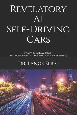 Revelatory AI Self-Driving Cars 1