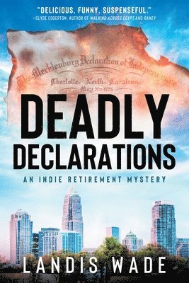 Landis Wade - Deadly Declarations, Häftad