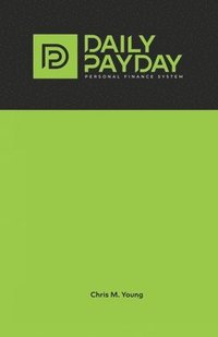 bokomslag The Daily Payday Personal Finance System