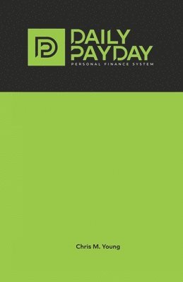 The Daily Payday Personal Finance System 1