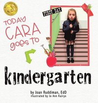 bokomslag Today Cara Goes to Kindergarten