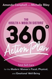 bokomslag The Health & Wealth Sisters' 360 Action Plan