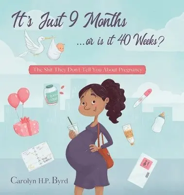 Carolyn H P Byrd - Nine Months or Forty Weeks?, Inbunden. Tillgänglighet: Lägg i varukorg
