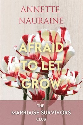 Nauraine - Afraid to Let Grow-LARGE PRINT, Häftad