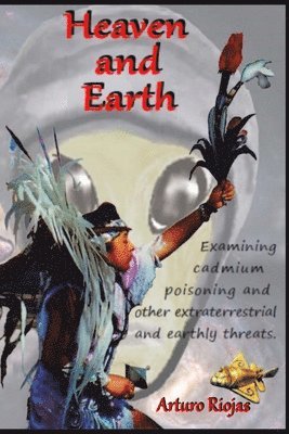 Arturo Riojas - Heaven and Earth, Häftad
