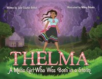 bokomslag Thelma A Métis Girl Who Was Born in a Storm