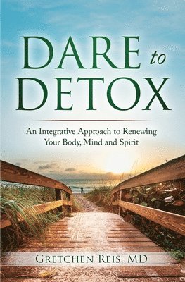 Gretchen Reis - Dare to Detox, Häftad. Tillgänglighet: Lägg i varukorg