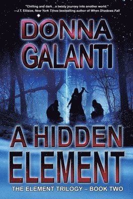 Donna Galanti - Hidden Element, Häftad