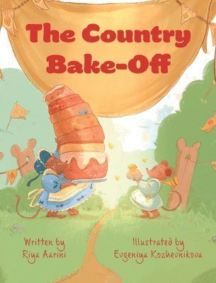 Riya Aarini - Country Bake-Off, Inbunden