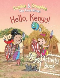 bokomslag Hello, Kenya! Activity Book: Explore, Play, and Discover Safari Animal Adventure for Kids Ages 4-8