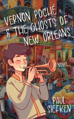 bokomslag Vernon Poche & the Ghosts of New Orleans