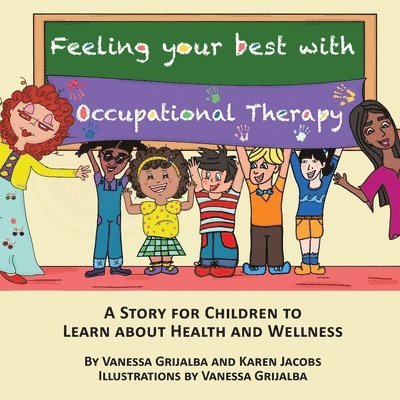 Vanessa Grijalba, Karen Jacobs - Feeling your best with occupational therapy, Häftad