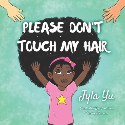 Please Don't Touch My Hair 1