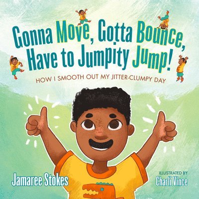 Gonna Move, Gotta Bounce, Have to Jumpity Jump! 1