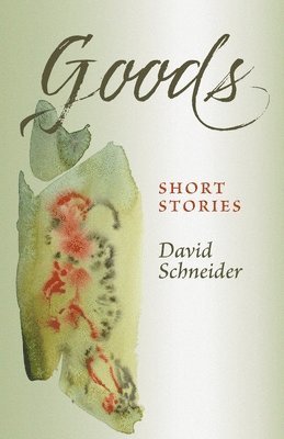 bokomslag Goods: Short Stories