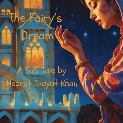 Hazrat Inayat Khan - Fairy's Dream, Häftad
