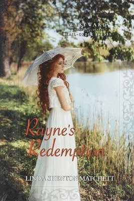 Linda Shenton Matchett - Rayne's Redemption, Häftad