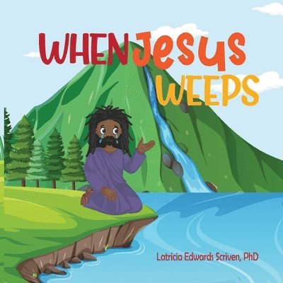 When Jesus Weeps 1