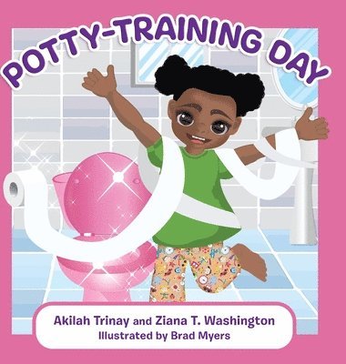 Akilah Trinay, Ziana T. Washington - Potty-Training Day, Inbunden