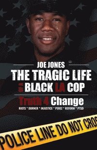 bokomslag The Tragic Life Of A Black LA Cop