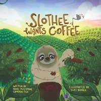 bokomslag Slothee Wants Coffee