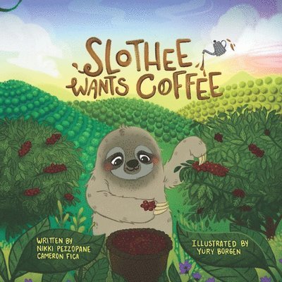 Slothee Wants Coffee 1