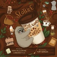 bokomslag Slothee Still Wants Coffee