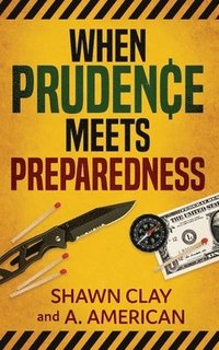 bokomslag When Prudence Meets Preparedness