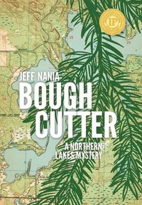 bokomslag Bough Cutter: A Northern Lakes Mystery