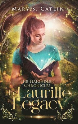 Laurille Legacy (The Haighdlen Chronicles, Book 1)
