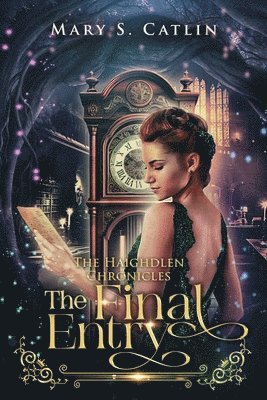 bokomslag S Catlin, M: Final Entry (The Haighdlen Chronicles, Book 3)
